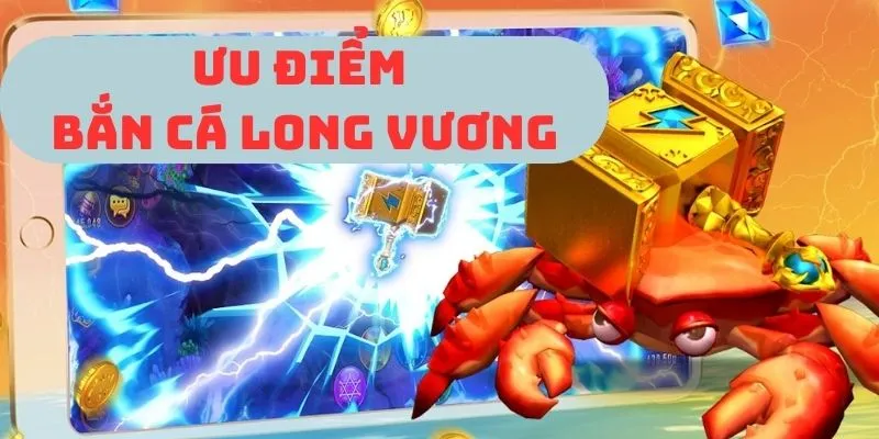 Đặc điểm nổi bật, tạo nên sức hút của Dragon King Fishing