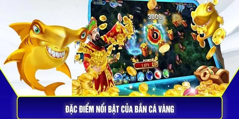 Bắn Cá Vàng - Siêu Phẩm Giải Trí Đổi Thưởng Đáng Chơi 2024