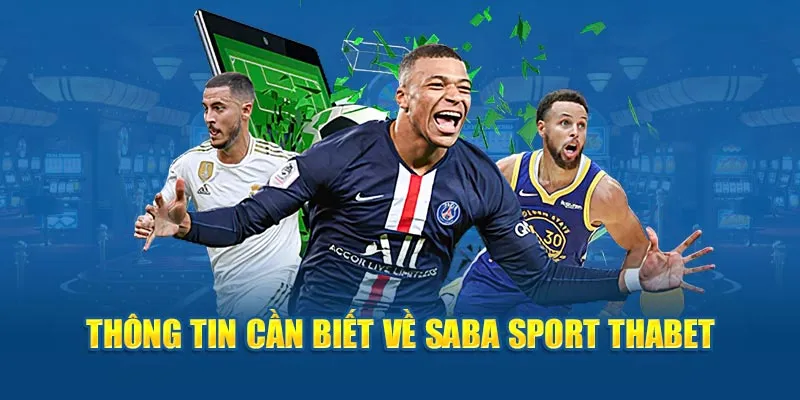 Thông tin cần biết về Saba Sport Thabet